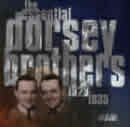 The Essential Dorsey Brothers: Dorsey Brothers  / 2 Fields Songs