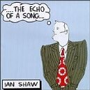 Echo Of A Song : Ian Shaw  / 1 Fields Song
